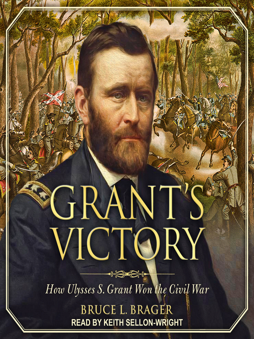 Title details for Grant's Victory by Bruce L. Brager - Available